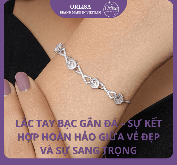 Lắc Tay Bạc Gắn Đá – Sự Kết Hợp Hoàn Hảo Giữa Vẻ Đẹp và Sự Sang Trọng
